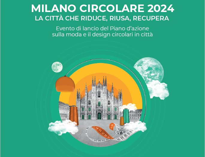 Milano Circolare 2024: il Piano d'azione sulla moda e il design circolari in città