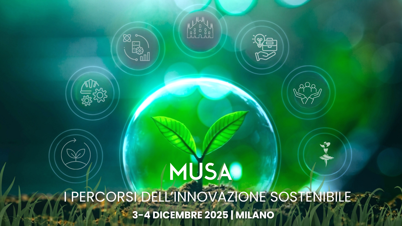 MUSA: i percorsi dell’innovazione sostenibile, appuntamento il 3 e 4 dicembre 2025